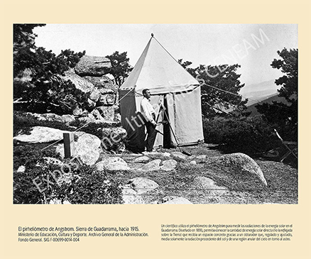 El pirheliómetro de Angstrom. Sierra de Guadarrama, hacia 1915.
Ministerio de Educación, Cultura y Deporte. Archivo General de la Administración.
Fondo Medios de Comunicación Social del Estado. SIG F-00699-0014-004