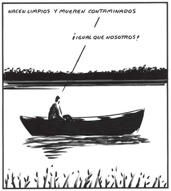 Hombre en una barca que dice del río: "nacen limpios y mueren contaminados. ¡igual que nosotros!"