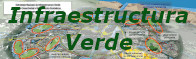 Infraestructura Verde, Conectividad y Restauración Infraestructura Verde, Conectividad y Restauración