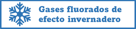 Gases fluorados de efecto invernadero