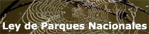 Ley de Parques Nacionales Ley de Parques Nacionales